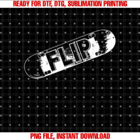 Flip Cool Skateboard Skate Design Skateboarding Skater Shirt  PNG, DTF, DTG, Sublimation Design