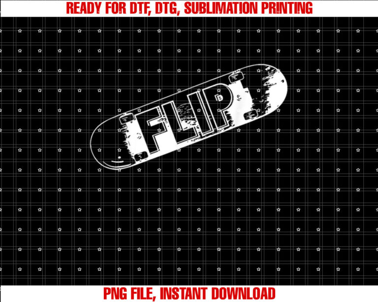 Flip Cool Skateboard Skate Design Skateboarding Skater Shirt  PNG, DTF, DTG, Sublimation Design