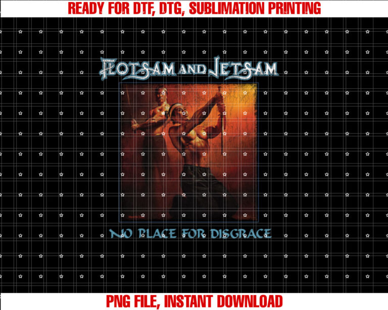 Flotsam and Jetsam No Place for Disgrace Shirt  PNG, DTF, DTG, Sublimation Design