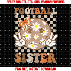 Football Sister for Girls Women Toddler Sport Lover Shirt  PNG, DTF, DTG, Sublimation Design