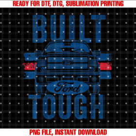 Ford F150 Truck Built Tough With Logo Shirt  PNG, DTF, DTG, Sublimation Design