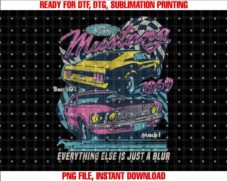 Ford Vintage Mustang Mach 1 1969 Boss 302 Just a Blur Shirt  PNG, DTF, DTG, Sublimation Design