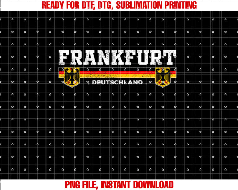 Frankfurt Germany Deutschland Shirt  PNG, DTF, DTG, Sublimation Design