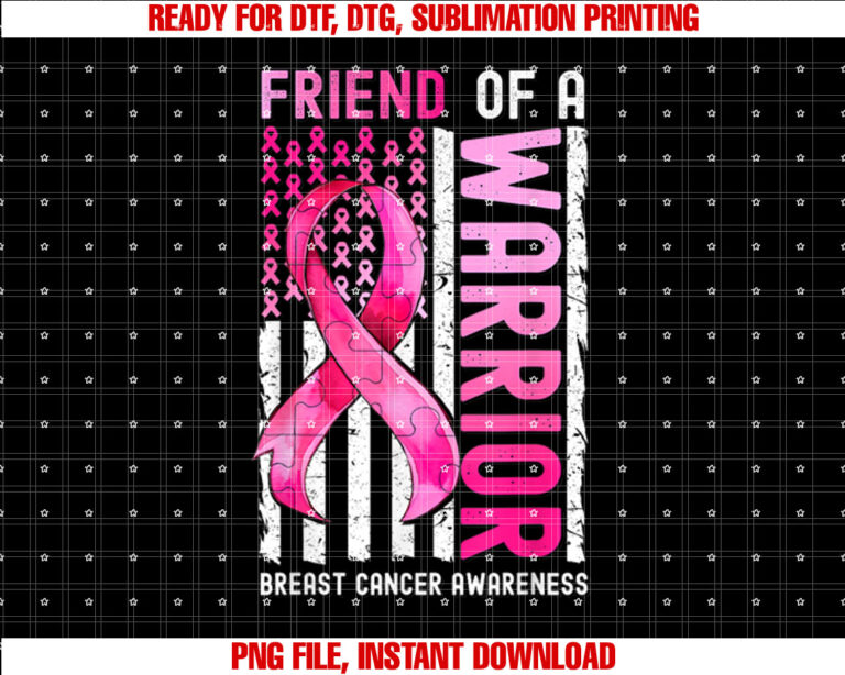 Friend of a Warrior Breast Cancer Usa Flag Awareness Pink Shirt  PNG, DTF, DTG, Sublimation Design