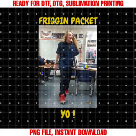 Friggin Packet Yo Meme School Funny Jeff Student Rant Shirt  PNG, DTF, DTG, Sublimation Design