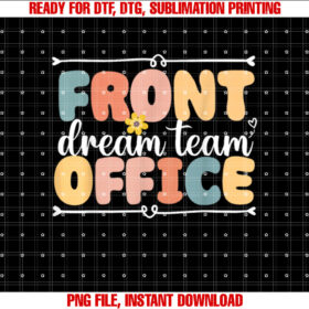 Front Office Dream Team School Secretary Squad Crew Elementa Shirt  PNG, DTF, DTG, Sublimation Design