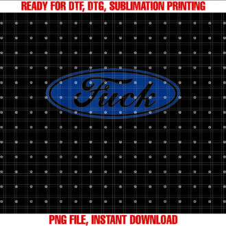 Fuck Blue Oval Truck Fuck It Lifted Truck Fo Graphic Shirt  PNG, DTF, DTG, Sublimation Design