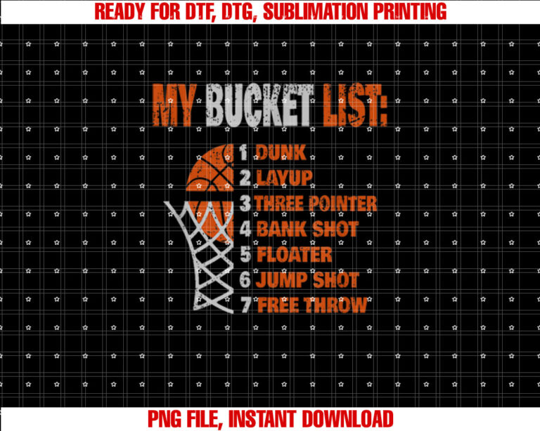 Funny Basketball My Bucket List Basketball Player Shirt  PNG, DTF, DTG, Sublimation Design