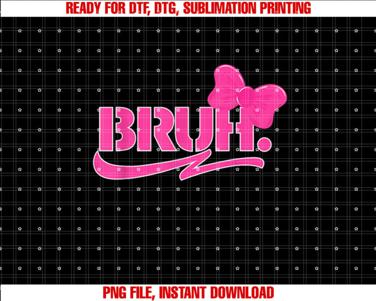 Funny Bruh Meme Funny Sayings Quotes Mom Sis Ns Girls Bru Shirt  PNG, DTF, DTG, Sublimation Design