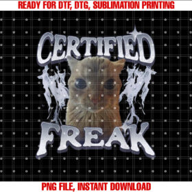 Funny Cat Meme Certified Freak Eat Cement Cursed Cat Shirt  PNG, DTF, DTG, Sublimation Design