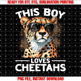 Funny Cheetah Animal This Boy Loves Cheetahs Shirt  PNG, DTF, DTG, Sublimation Design