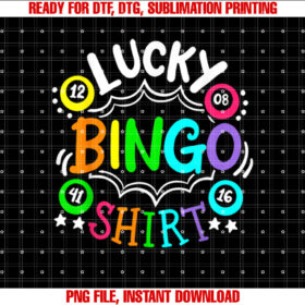 Funny Cute Bingo Lover Player Casino Women Men Lucky Bingo Shirt  PNG, DTF, DTG, Sublimation Design