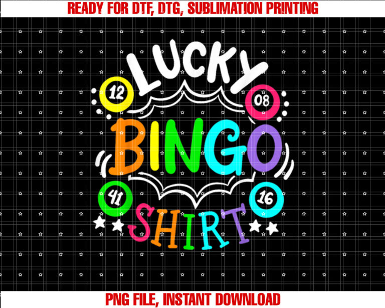 Funny Cute Bingo Lover Player Casino Women Men Lucky Bingo Shirt  PNG, DTF, DTG, Sublimation Design