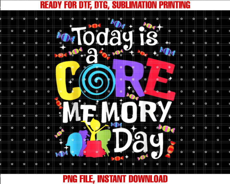 Funny Emotional Out Kids Today is a Core Colorful Memory Day Shirt  PNG, DTF, DTG, Sublimation Design