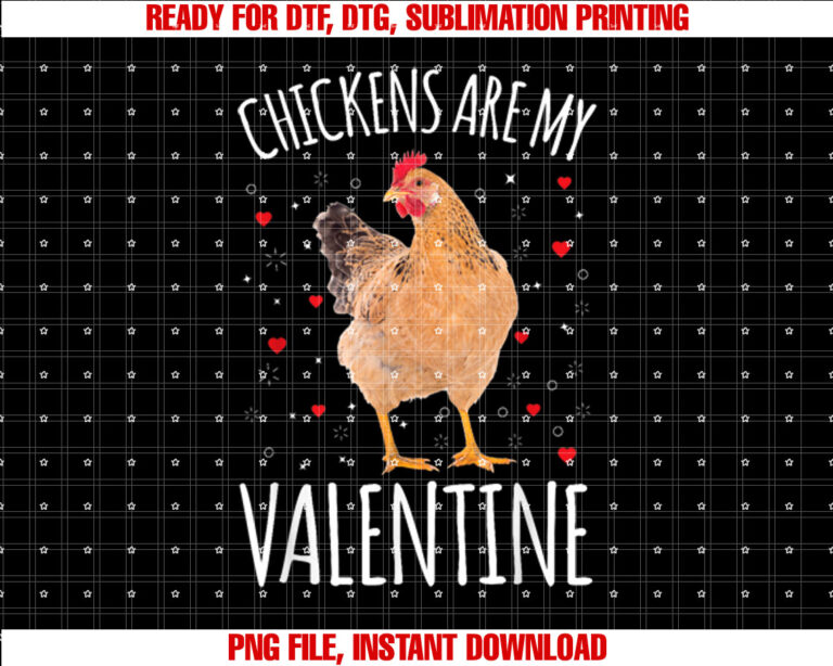 Funny Farmers Men Women Chicken Are My Valentine Shirt  PNG, DTF, DTG, Sublimation Design