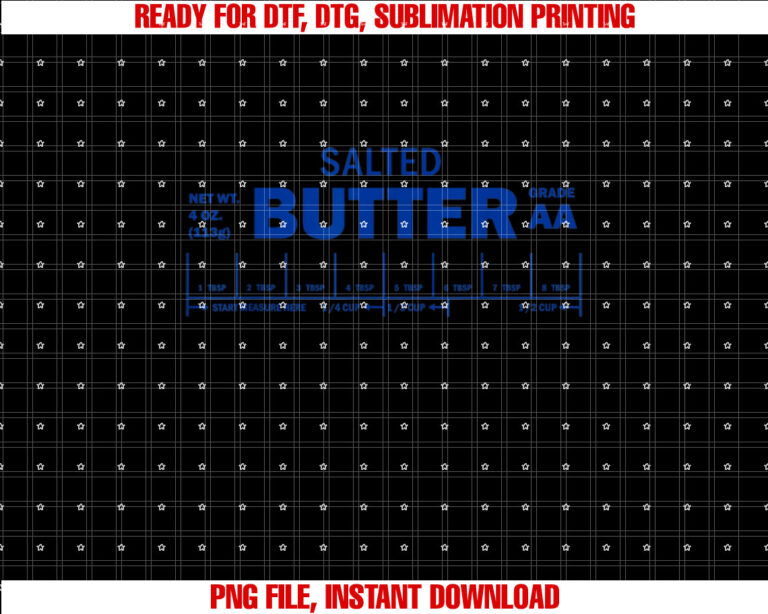 Funny Foodie Baker Baking Salted Butter Shirt  PNG, DTF, DTG, Sublimation Design