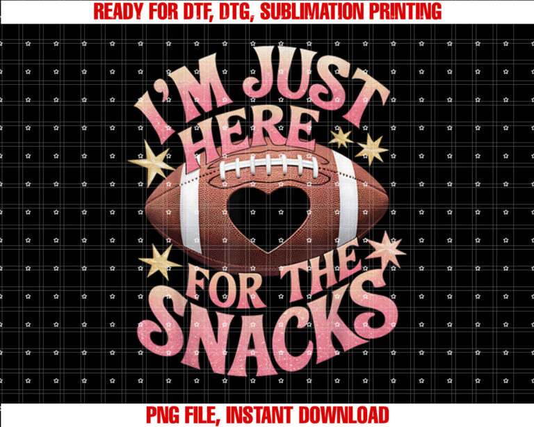 Funny Football Women Im Just Here for the Snacks Shirt  PNG, DTF, DTG, Sublimation Design