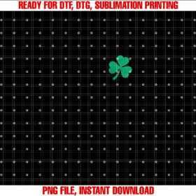 Funny Four Leaf Clover Irish Shamrock Stpatricks Day Green Shirt  PNG, DTF, DTG, Sublimation Design