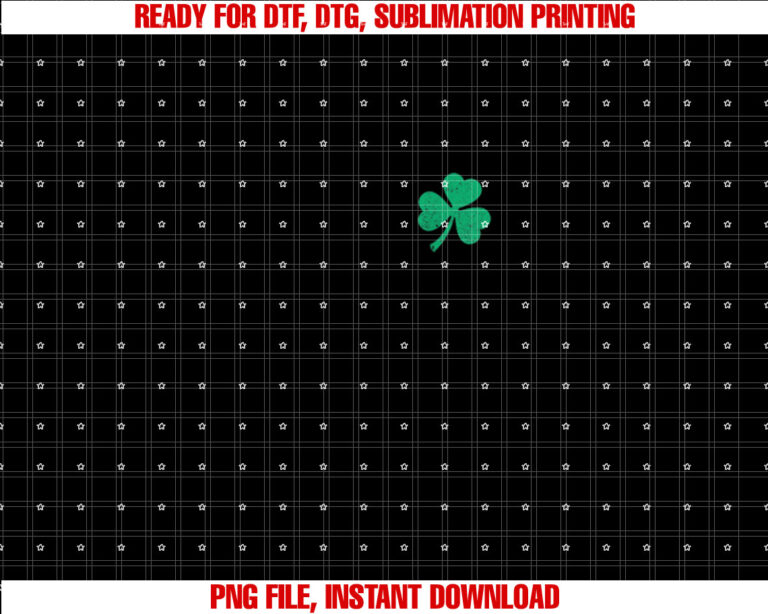 Funny Four Leaf Clover Irish Shamrock Stpatricks Day Green Shirt  PNG, DTF, DTG, Sublimation Design