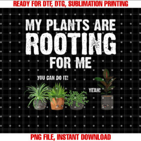 Funny Gardening Design for Men Women Gardener Plant Lover Shirt  PNG, DTF, DTG, Sublimation Design