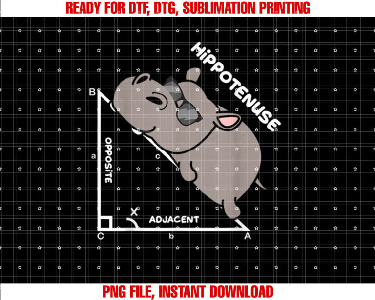 Funny Geometry Hypotenuse Math Mathematics Teacher Shirt  PNG, DTF, DTG, Sublimation Design