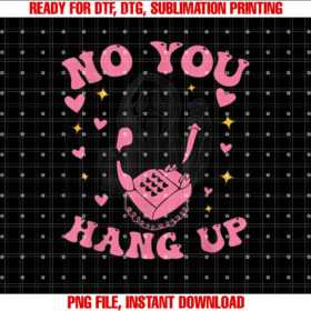Funny Ghost Calling Halloween Scary Costume No You Hang Up Shirt  PNG, DTF, DTG, Sublimation Design