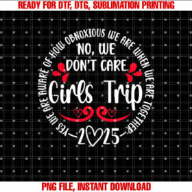 Funny Girls Trip 2025 Vacation Travel Girls Night Out Shirt  PNG, DTF, DTG, Sublimation Design