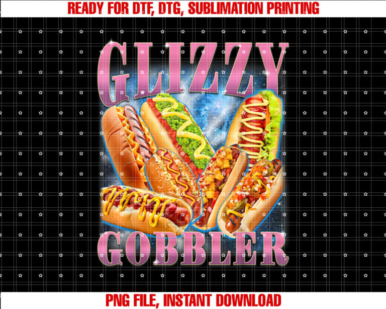 Funny Glizzy Gobbler Meme Hilarious Hot Dog Glizzy Lovers Shirt  PNG, DTF, DTG, Sublimation Design