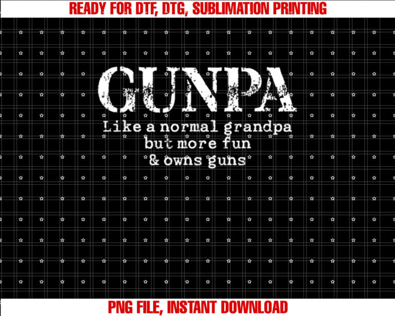 Funny Gunpa Definition for Grandpa Shirt  PNG, DTF, DTG, Sublimation Design