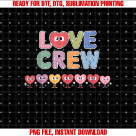 Funny Happy Valentines Day Love Crew Valentine Men Women Shirt  PNG, DTF, DTG, Sublimation Design