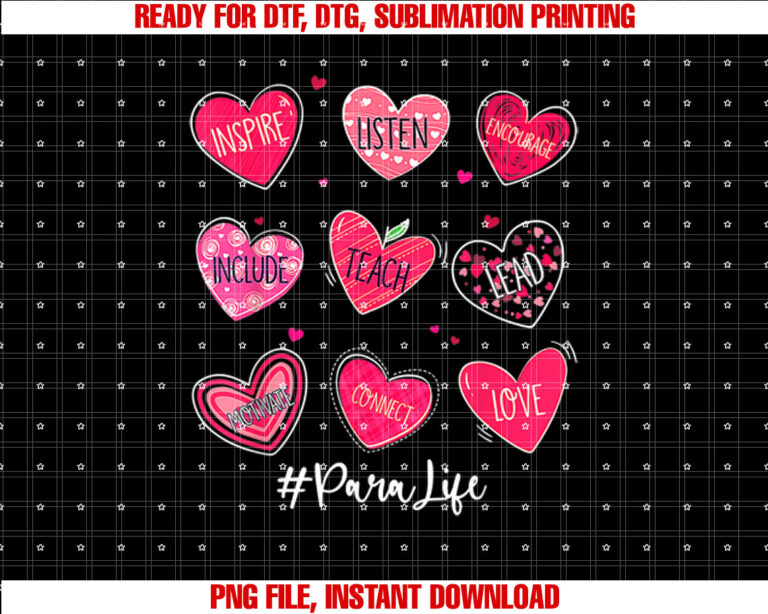 Funny Hearts Teach Love Inspire Para Life Valentines Day Shirt  PNG, DTF, DTG, Sublimation Design
