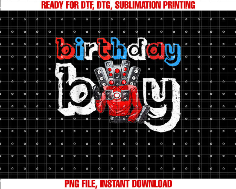 Funny Im the Birthday Boy Skibidi Toilet Speakerman Shirt  PNG, DTF, DTG, Sublimation Design