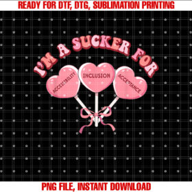Funny Im a Sucker for My Patients Inclusion Slp Valentine Shirt  PNG, DTF, DTG, Sublimation Design
