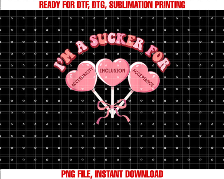 Funny Im a Sucker for My Patients Inclusion Slp Valentine Shirt  PNG, DTF, DTG, Sublimation Design