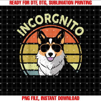 Funny Incognito Tricolor Corgi Men Women Mom Dad Lover Gift Shirt  PNG, DTF, DTG, Sublimation Design