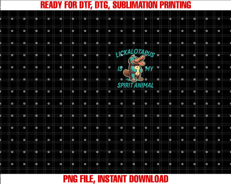 Funny Lickalotopus is My Spirit Animal Front and Back Shirt  PNG, DTF, DTG, Sublimation Design
