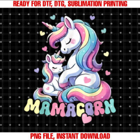 Funny Mamacorn Costume Mothers Day Unicorn Mom Women Mother Shirt  PNG, DTF, DTG, Sublimation Design