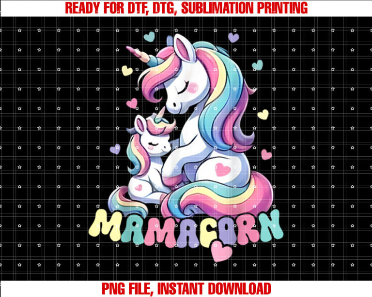 Funny Mamacorn Costume Mothers Day Unicorn Mom Women Mother Shirt  PNG, DTF, DTG, Sublimation Design