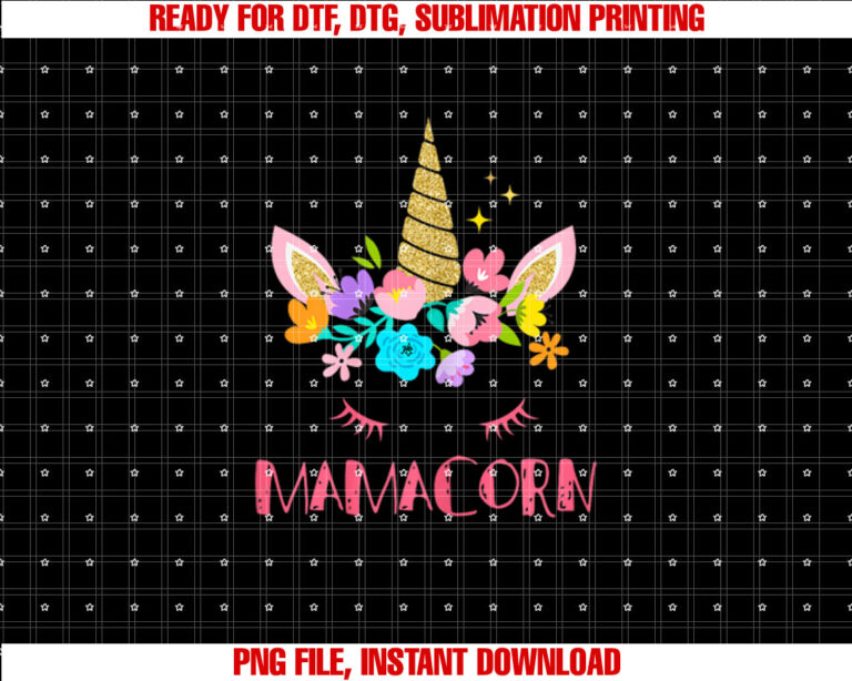 Funny Mamacorn Unicorn Costume Mom Mothers Day Shirt  PNG, DTF, DTG, Sublimation Design