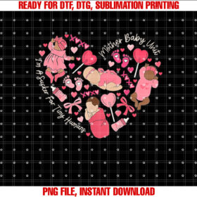 Funny Mother Baby Nurse Valentines Day Cute Love Heart Baby Shirt  PNG, DTF, DTG, Sublimation Design