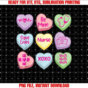 Funny Nurse Conversation Hearts Valentines Day Women Men Kid Shirt  PNG, DTF, DTG, Sublimation Design