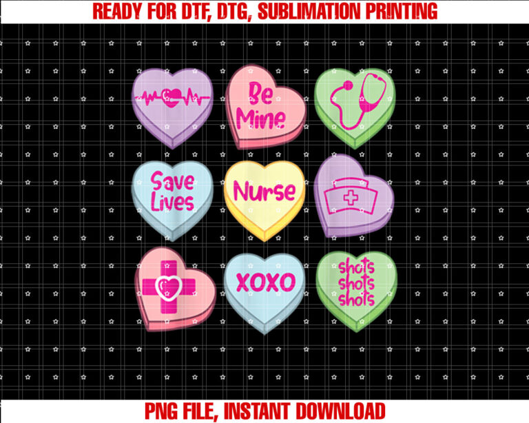 Funny Nurse Conversation Hearts Valentines Day Women Men Kid Shirt  PNG, DTF, DTG, Sublimation Design
