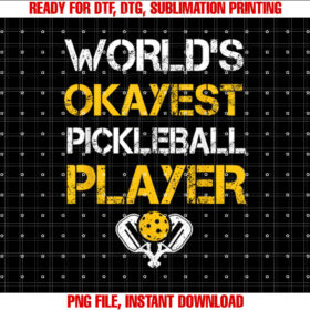 Funny Pickleball Player Paddle Pickleballing Pickleball Shirt  PNG, DTF, DTG, Sublimation Design