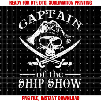 Funny Pirate Design Captain Ship Show Boater Boating Captain Shirt  PNG, DTF, DTG, Sublimation Design