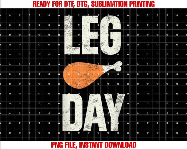 Funny Retro Leg Day Turkey Edition Thanksgiving Turkey Leg Shirt  PNG, DTF, DTG, Sublimation Design