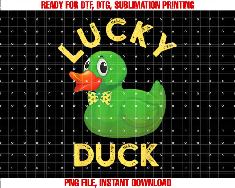 Funny Sarcastic Cute Lucky Duck St Patricks Day St Patty Day Shirt  PNG, DTF, DTG, Sublimation Design