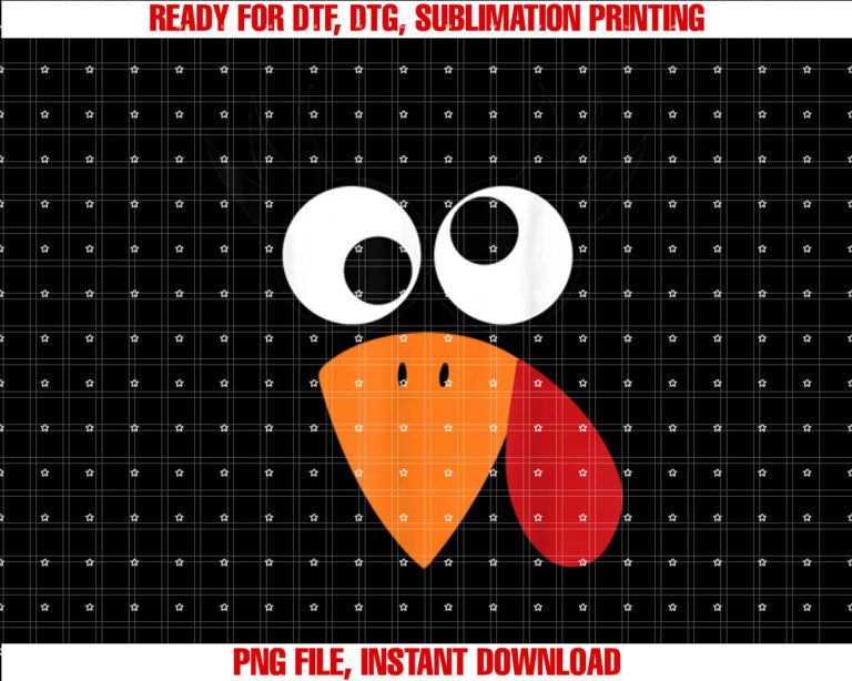 Funny Silly Turkey Face Happy Turkey Day Thanksgiving Shirt  PNG, DTF, DTG, Sublimation Design