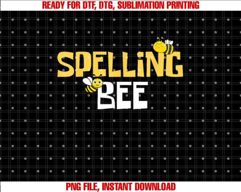 Funny Spelling Bee for Who Loves Bees for Boys Girls Kids Shirt  PNG, DTF, DTG, Sublimation Design