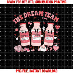 Funny the Dream Team Propofol Icu Nurse Valentines Day Shirt  PNG, DTF, DTG, Sublimation Design