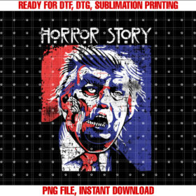 Funny Trump Horror Story Graphic Halloween Shirt  PNG, DTF, DTG, Sublimation Design